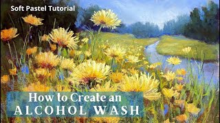 How to Create an Alcohol Wash with Soft Pastel / for an Impressionistic Beginning