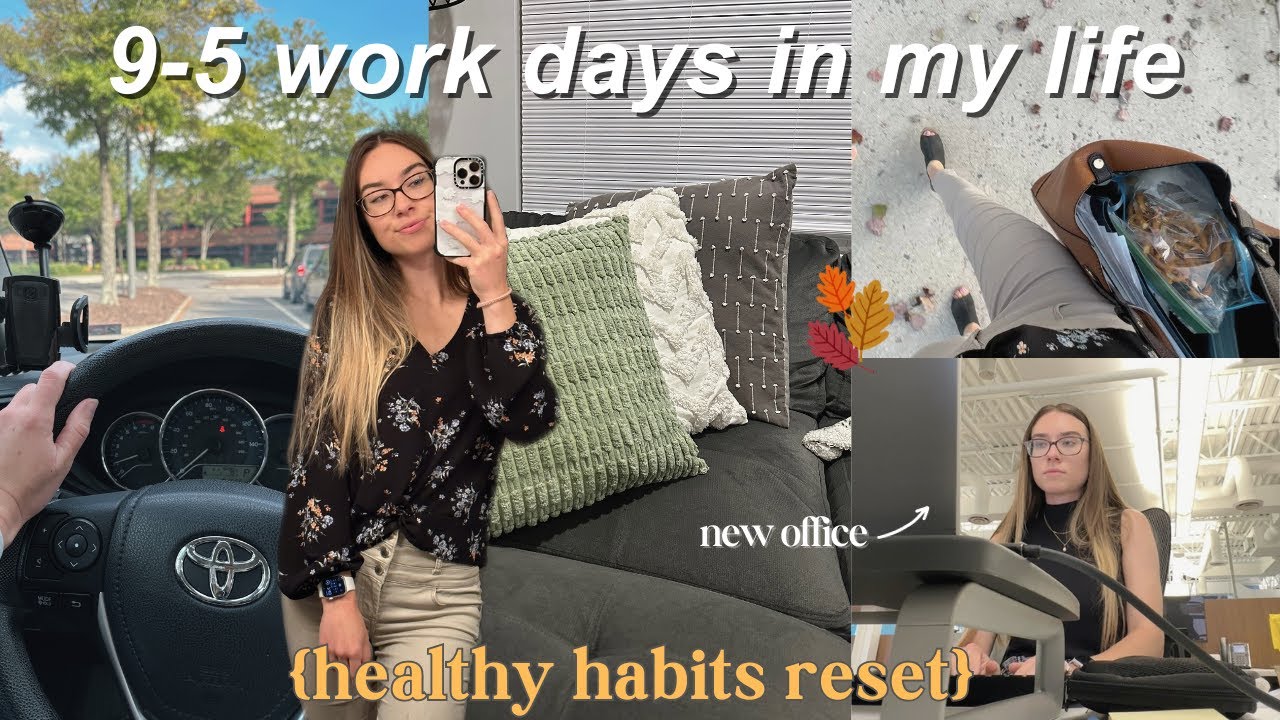 9 5 Work Days In My Life Healthy Habits Reset Getting Back Into
