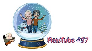 FlossTube #37...Together in a winter wonderland