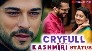 Sad kashmiri Status || kashmiri song || New kashmiri song || Kashmiri Status || Abra Khan