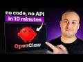 Install OpenClaw with No Code and No API in 10 Minutes 😳