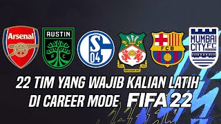 22 Tim Yang Wajib Kalian Gunakan Di Career Mode FIFA 22 - FIFA 22 Career Mode Indonesia