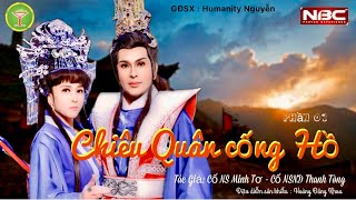 💖 Chiêu Quân cống Hồ - Phần cuối - TG: Cố NS Minh Tơ \u0026 Cố NSND Thanh Tòng - ĐDSK: Hoàng Đăng Khoa 💖