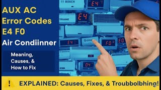 AUX AC Error Codes E4 F0 Air conditioner: Meaning, Causes & Solutions Explained Problems of FAN
