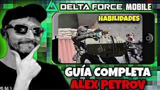 DELTA FORCE MOBILE: (Guia Completa Alex Petrov) Todas las HABILIDADES del NUEVO OPERADOR