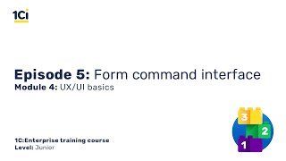 Module 4. Episode 5. Form command interface