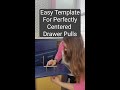 How To Make an Easy Template For Drawer Pulls