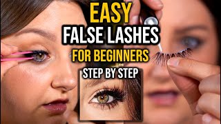 A TRUE BEGINNERS GUIDE TO FALSE EYELASHES | EXTREMELY EASY & IN DEPTH LASH APPLICATION TUTORIAL