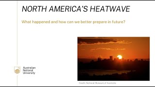 North America's Heatwave   what happened and how can we better prepare in future?