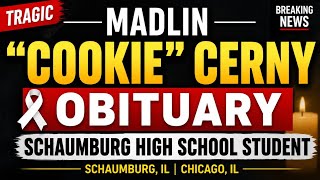 Madlin “Cookie” Cerny Obituary Schaumburg High School Student Remembered