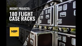 180 x Flight Case Racks | Latest Projects | NSP Cases