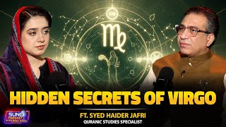 Hidden Secrets of Virgo | Ft. Syed Haider Jafri