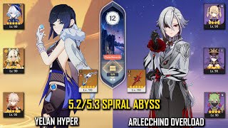 【GI】C1R1 Yelan Hyper and C0R1 Arlecchino Overload - 5.2./5.3 - Spiral Abyss - Floor 12 9 Stars