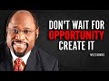 DON'T WAIT FOR OPPORTUNITY, CREATE IT - Myles Munroe Motivation Speech