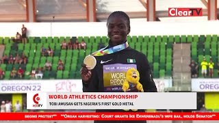 World Athletics Championship - Tobi Amusan gets Nigeria's first Gold Medal