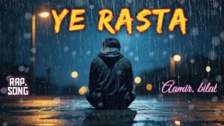 YE RASTA || AAMIR BILAL || SHOAIB AWAN || NEW RAP SONG