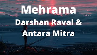 Mehrama Lyric Video | Darshan Raval & Antara Mitra | Love Aaj Kal | Kartik | Sara | Pritam |