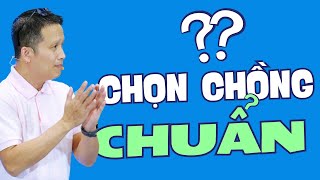 Chọn chồng như thế nào là chuẩn..