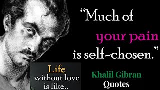 Khalil Gibran Quotes: Wisdom for the Soul | Timeless Khalil Gibran Quotes about Love and Life