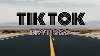 Brytiago - TIK TOK letra