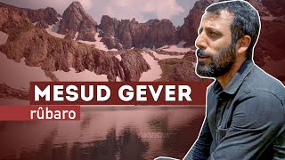 Mesud Gever - Rûbaro (4K) - KURDISH MUSIC