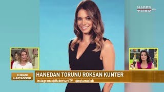 Burası Haftasonu - 18 Şubat 2018 (Hürrem Sultan'ın torunu Roksan Kunter)