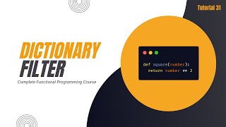 Dictionary Filter in Python | Complete Functional Programming Course in Python | Tutorial 31