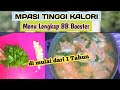 MPASI TINGGI KALORI - MENU LENGKAP PENAMBAH BERAT BADAN ANAK 1 TAHUN KE ATAS