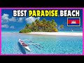 Top 10 Best Beaches in Cambodia | 4K Video |  Cambodia Travel Guide