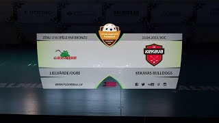 🎬 Highlights: Lielvārde/Ogre - Ķekavas Bulldogs (ZU16 1. div. spēle par 3. vietu) (23.04.2023)