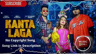 KANTA LAGA | No Copyright Song YoYoHoneySingh,NehaKakkar,Tony Kakkar | Hindi Song |#tonykakkar#music