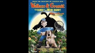 Opening To Wallace \u0026 Gromit:The Curse Of The Were-Rabbit 2006 DVD