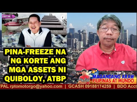 PINA-FREEZE NA NG KORTE ANG MGA ASSETS NI QUIBOLOY, ATBP