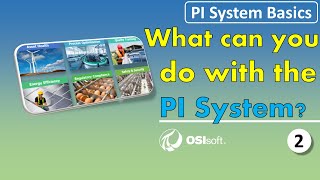 PI System Basics - What can the PI System do?