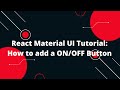 React Material UI Tutorial: Switch