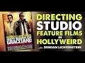 directing studio feature films in hollyweird with demian lichtenstein indie film hustle