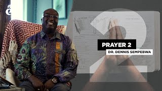 Prayer 2 | Ekklesia | Dr. Dennis Sempebwa