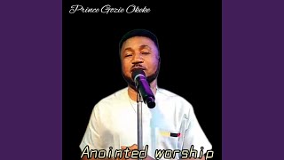 Anointed worship