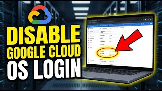How To Disable Google Cloud Os Login On Compute Engine Full Guide