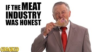 If The Meat Industry Was Honest - Honest Ads