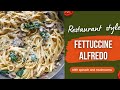 Restaurant style Fettuccine Alfredo | Must try