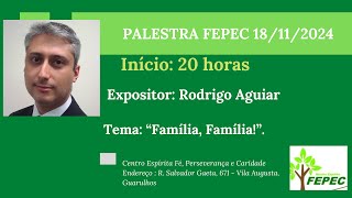 Palestra FEPEC 18/11/2024 - Rodrigo Aguiar