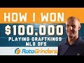 How I Won $100,000 Playing DraftKings MLB DFS