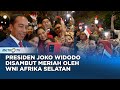 Momen Presiden Joko Widodo Disambut Meriah WNI Di Afrika Selatan