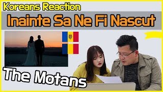The Motans - Inainte Sa Ne Fi Nascut Reaction Koreans Hoon And Cormie  Hoontamin