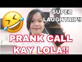 PRANK CALL KAY LOLA! (Fail or Success?)