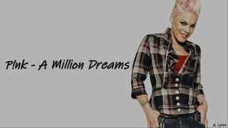 P!nk - A Million Dreams (Lyrics) [The Greatest Showman]
