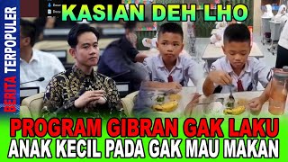 KASIAN DEH LHO...!! PROGRAM GIBRAN GAK LAKU, ANAK KECIL PADA GAK MAU MAKAN!