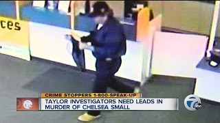 Taylor investigators need leads in murder of Chelsea Small