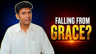 Falling From Grace Is Not What You Think